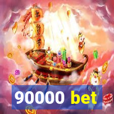 90000 bet